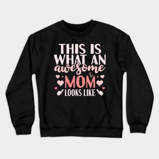 Awesome Mom Crewneck Sweatshirt